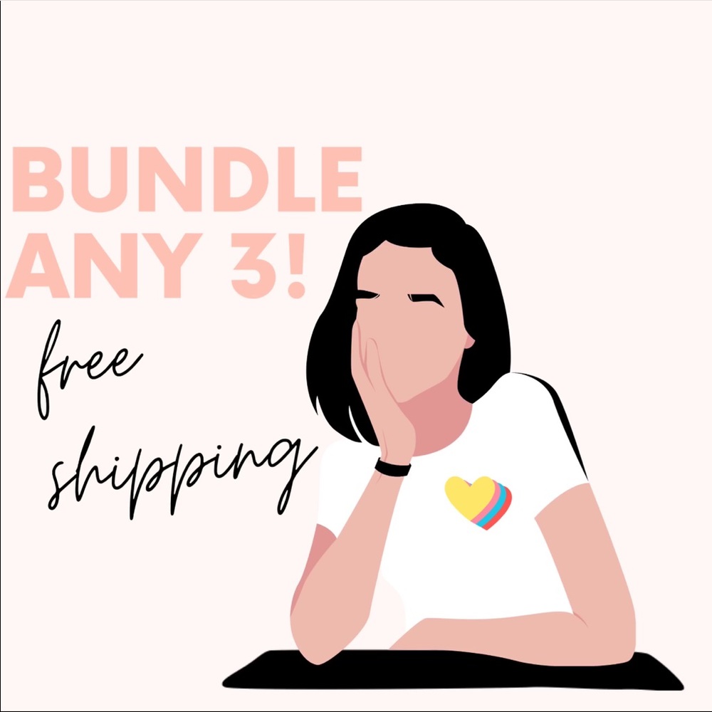 Bundle any 3 and I’ll ship it to you for free! 💕